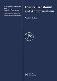 Enlarge image Cover: Fourier Transforms and Approximations - CRC Press