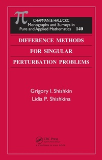 Enlarge image Cover: Difference Methods for Singular Perturbation Problems - Chapman and Hall