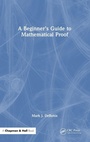 Cover: A Beginner's Guide to Mathematical Proof - Chapman & Hall/CRC
