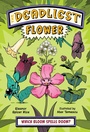Cover: The Deadliest: Flower - Norton Children's Books