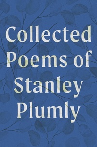 Enlarge image Cover: Collected Poems of Stanley Plumly - W. W. Norton & Company