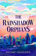 Cover: The Rainshadow Orphans: Volume 1 - Simon & Schuster Ltd