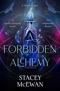 Cover: A Forbidden Alchemy - Simon & Schuster Ltd