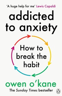Enlarge image Cover: Addicted to Anxiety - Penguin Books Ltd