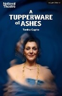 Enlarge image Cover: A Tupperware of Ashes - Methuen Drama