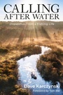 Cover: Calling After Water - The Lyons Press