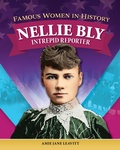 Cover: Famous Women in History: Nellie Bly - Curious Fox Books