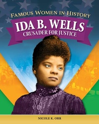 Abbildung von: Famous Women in History: Ida B. Wells - Curious Fox Books