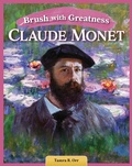 Cover: Brush with Greatness: Claude Monet - Curious Fox Books