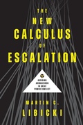 Cover: The New Calculus of Escalation - Georgetown University Press