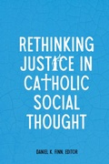 Cover: Rethinking Justice in Catholic Social Thought - Georgetown University Press