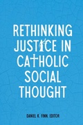 Cover: Rethinking Justice in Catholic Social Thought - Georgetown University Press