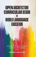 Cover: Open Architecture Curricular Design in World Language Education - Georgetown University Press