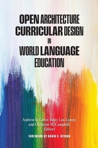 Enlarge image Cover: Open Architecture Curricular Design in World Language Education - Georgetown University Press