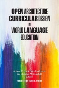 Enlarge image Cover: Open Architecture Curricular Design in World Language Education - Georgetown University Press