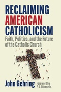 Cover: Reclaiming American Catholicism - Georgetown University Press