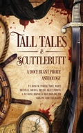 Cover: Tall Tales & Scuttlebutt - Doce Blant Publishing