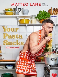 Abbildung von: Your Pasta Sucks - Chronicle Books LLC