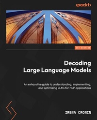 Enlarge image Cover: Decoding Large Language Models - Packt Publishing Limited