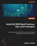 Cover: AutoCAD 2025 Best Practices, Tips, and Techniques - Packt Publishing
