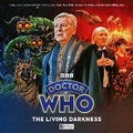 Cover: Doctor Who: The First Doctor Adventures: The Living Darkness - Big Finish Productions Ltd