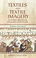 Cover: Textiles and Textile Imagery in Early Medieval English Literature - D.S. Brewer
