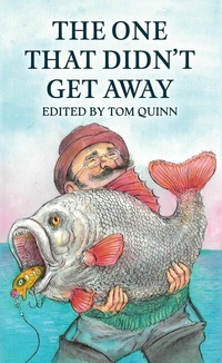Abbildung von: The One That Didn't Get Away - Quiller Publishing Ltd