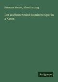 Cover: Der Waffenschmied - Antigonos Verlag