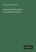 Cover: Deutsch-amerikanisches Conversations-Lexicon - Antigonos Verlag
