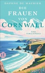 Cover: Die Frauen von Cornwall - Insel