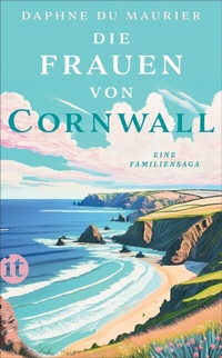 Abbildung von: Die Frauen von Cornwall - Insel