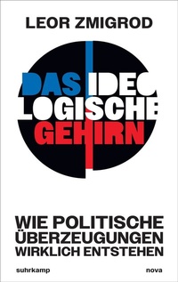 Abbildung von: Das ideologische Gehirn - Suhrkamp