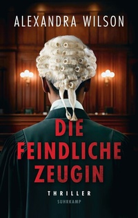 Abbildung von: Die feindliche Zeugin - Suhrkamp