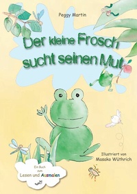 Abbildung von: Der kleine Frosch sucht seinen Mut - BoD - Books on Demand
