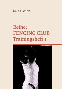 Abbildung von: FENCING CLUB Trainingsheft - BoD - Books on Demand