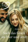 Cover: Such das Gl&uuml;ck im Hier und Jetzt - CORA Verlag