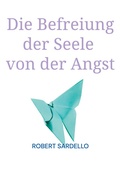 Cover: Die Befreiung der Seele von der Angst - BoD - Books on Demand