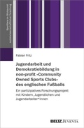 Cover: Jugendarbeit und Demokratiebildung in non-profit &raquo;Community Owned Sports Clubs&laquo; des englischen Fu&szlig;balls - Juventa Verlag ein Imprint der Beltz Verlagsgruppe GmbH & Co. KG