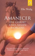 Cover: Amanecer &middot; Die Geburt eines neuen Morgens - spiritbooks