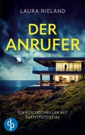 Cover: Der Anrufer Ein Psychothriller mit Suchtpotenzial - dp Verlag