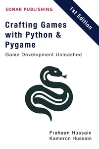 Enlarge image Cover: Crafting Games with Python & Pygame: Game Development Unleashed - Sonar Publishing