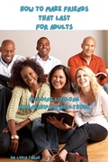 Cover: How To Make Friends That Last Building Lifelong Friendships in Adulthood - Dr Lydia Taiwo