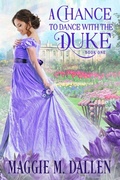 Cover: A Chance to Dance with the Duke - Maggie Dallen