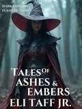 Cover: Tales Of Ashes and Embers - Eli Taff, Jr.