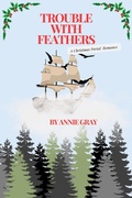 Cover: Trouble with Feathers - Annie Gray