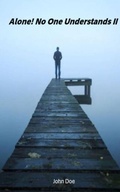 Cover: Alone! No One Understands II - John Doe