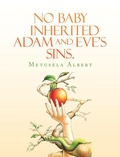 Abbildung von: NO BABY INHERITED ADAM AND EVE'S SINS. - Xlibris Us
