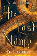 Cover: His Last Name (Tales of Espar, #1) - 4 Horsemen Publications