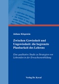 Cover: Zwischen Gewissheit und Ungewissheit: die begrenzte Planbarkeit des Lehrens - Kovac, Dr. Verlag