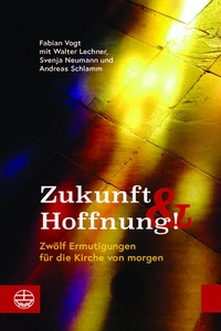 Abbildung von: Zukunft und Hoffnung! - Evangelische Verlagsanstalt